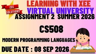 CS508  Modern Programming Languages Assignment 2 Summer 2026 Virtual University of Pakistan