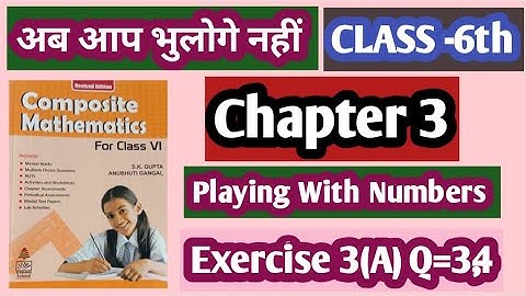 Class 6th composite mathematics chapter 3 playing With Numbers
