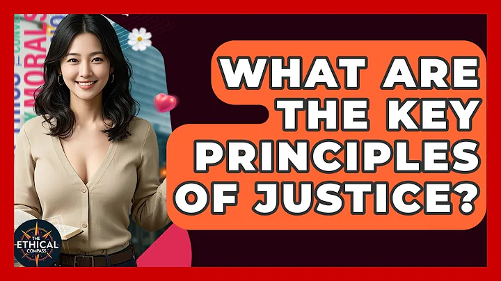 What Are The Key Principles Of Justice? - The Ethical Compass