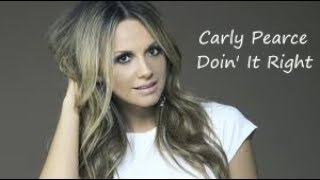 Watch Carly Pearce Doin It Right video