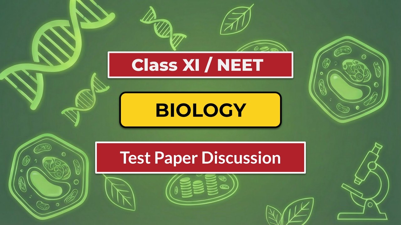 Test Paper Discussion | G11 NEET Biology | Delhi CM SHRI Crash Course | 29th Jan, 2026