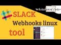 Slack Webhooks linux tool