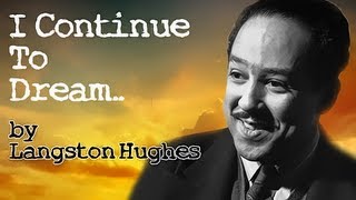 I Continue To Dream by Langston Hughes - Poetry Reading