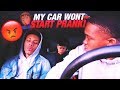 MY CAR WONT START PRANK😡🤦🏽‍♂️ (WE ARE IN THE MIDDLE OF NOWHERE)