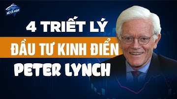 4 Triết Lý Đầu Tư Kinh Điển Của Peter Lynch | BỂ CÁ MẬP