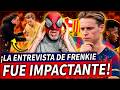 😱¡FRENKIE de JONG REVELA que TUVO CONFLICTOS con XAVI HÉRNANDEZ! | ENTREVISTA COMPLETA