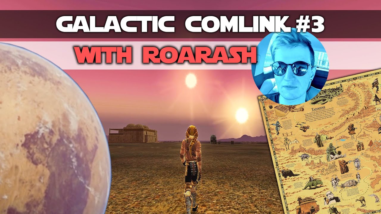 Galactic Comlink Podcast #3 - RoarAsh from the SWG Legends Staff