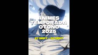 ANIMES DE LA TEMPORADA DE OTOÑO 2025 PARTE 1 - DEL 28 DE SEPT AL 30 DE SEPT #anime #otoño #isekai