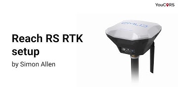 Reach RS RTK Tutorial