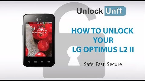 UNLOCK LG OPTIMUS L2 II - HOW TO UNLOCK YOUR LG OPTIMUS L2 II
