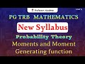 PG TRB MATHEMATICS | Unit-10 Probability Theory | Moments and Moment Generating function