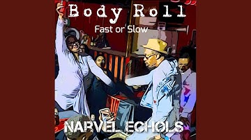Body Roll, Fast or Slow (Radio Edit)