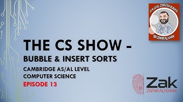 The CS Show | Episode 13 | Bubble & Insert Sorts | By Zak Featuring Mr. James Abela