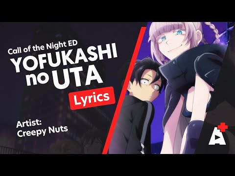 Stream 「ED」Creepy Nuts - Yofukashi no Uta, Call of the Night by Spoony  Music