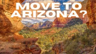 What People Wish They Knew About Arizona Before Moving?