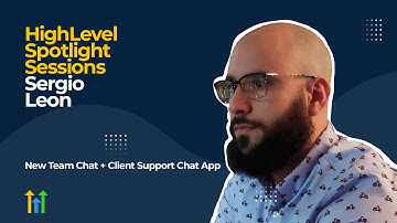 HighLevel Spotlight Sessions:  Sergio Leon Of ChatHQ