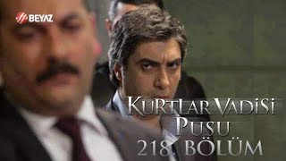 Kurtlar Vadisi Pusu 218. Bölüm Beyaz TV FULL HD