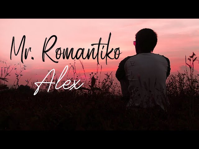 Mr. Romantiko - Alex class=