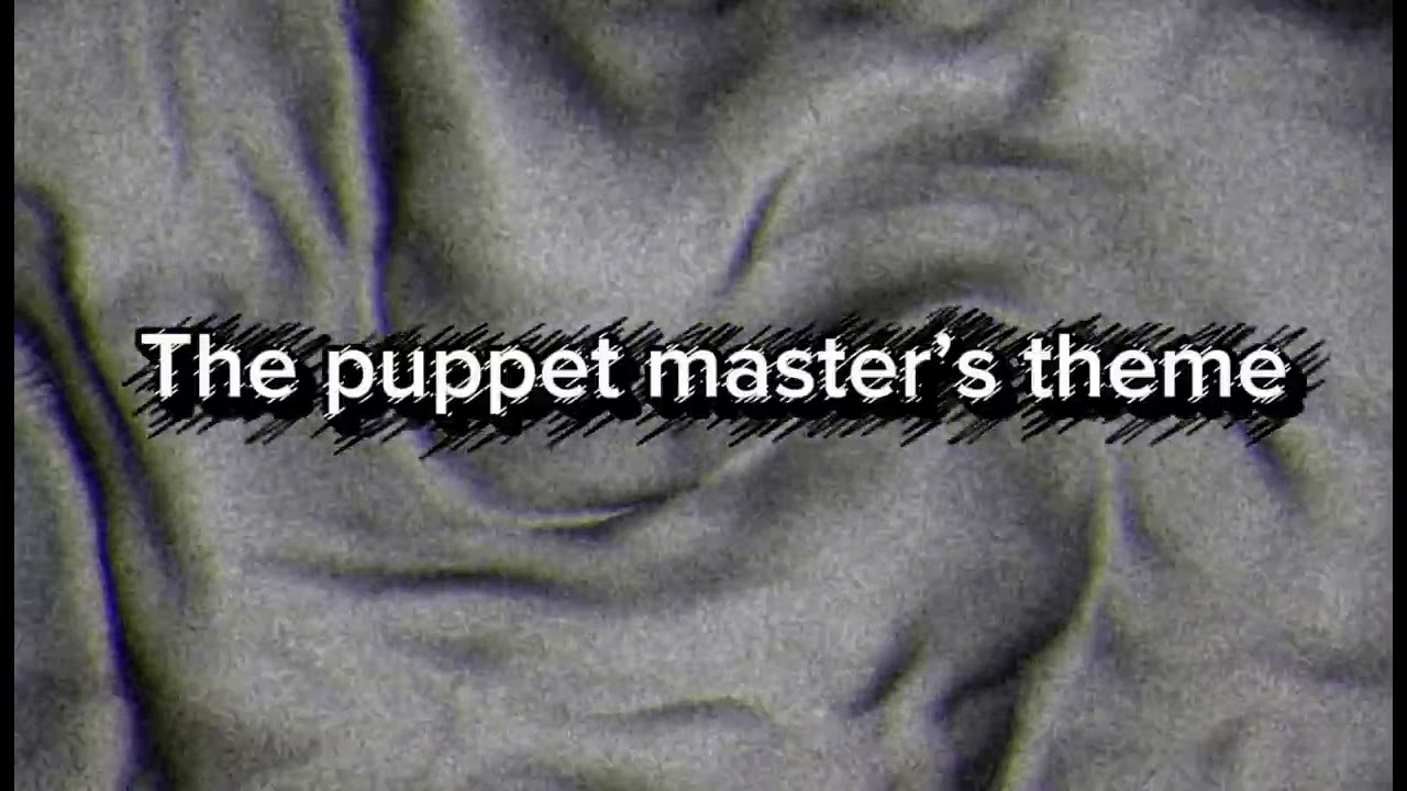 The puppet master’s theme [perfection event]