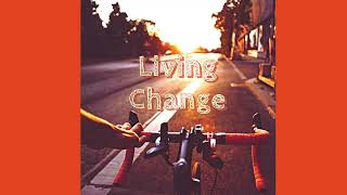 Living Change Episode 8: Empathy, Social Justice and Housing Action with John Bauters