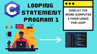 //C Program To Display The Word Computer Five Times Using For Loop//.
