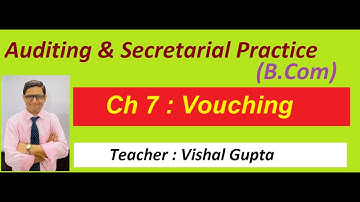 ch 7 I vouching l auditing l b com l