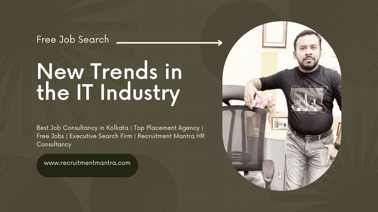 New Trends in The IT Industry Job Center Placement Agencies in