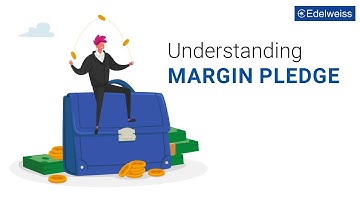 What is a Margin Pledge? Understand how Margin Trading works | Edelweiss Wealth Management