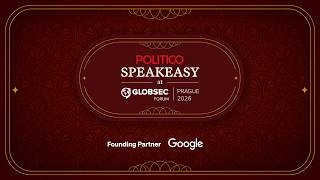 Highlights from POLITICO's Speakeasy @GLOBSEC | POLITICO