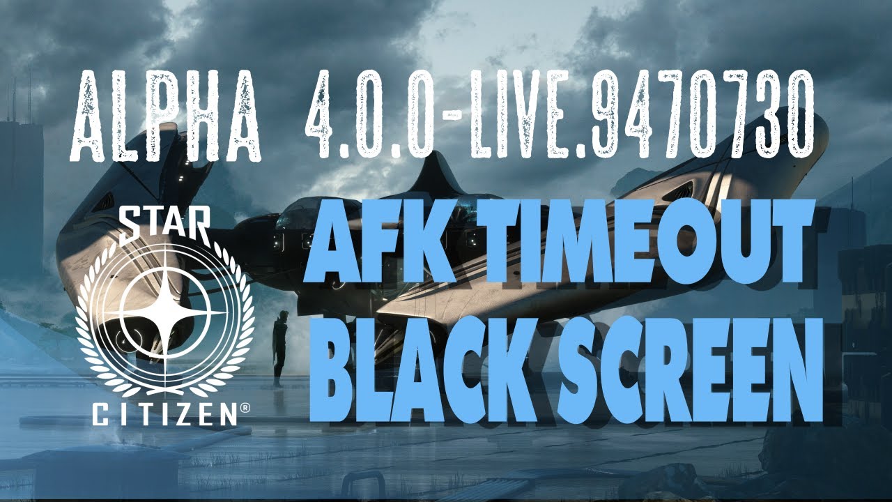 Star Citizen: Black Screen After AFK and Long Load as a Result - YouTube