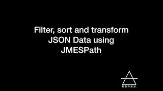 JSON: Filter, sort or Transform JSON Data using JMESPath