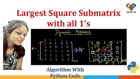 Maximum Sub Square Matrix | Dynamic Programming