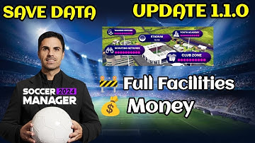 Soccer Manager 2024 Full Facilities Save Data New Update 1.1.0