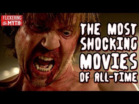 The Most Shocking Movies Of All Time
