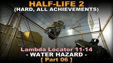 Half-Life 2 - 2013 Walkthrough part 6 ( Hard, All achievements, No commentary ✔ ) Water Hazard