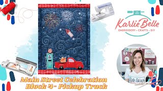 Main Street Celebration Sew Along Block 4- Pickup Truck