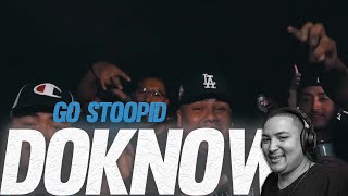 DOKNOW & YELOHILL | " GO STOOPID " | REACTION