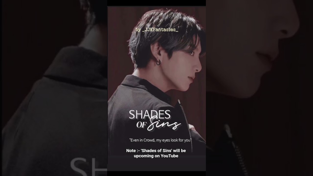 📚 : 'Shades of Sins' upcoming on YouTube by jeonnfixs 