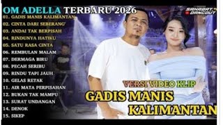 DIFARINA INDRA GADIS MANIS KALIMANTAN -CINTA DARI SEBERANG ADELLA TERBARU #2026 