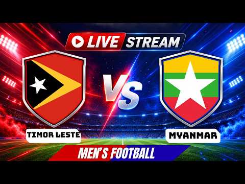 🔴 LIVE MATCH | TIMOR-LESTE vs MYANMAR | MEN’S FOOTBALL | ASEAN CHAMPIONSHIP