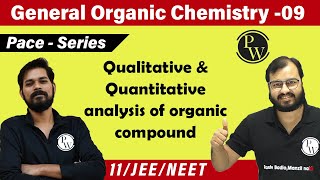 GOC 09 | Qualitative & Quantitative Analysis of Organic Compound | Class 11 | JEE | NEET | Pace