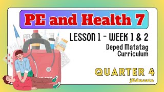 (DAY3 & 4) QUARTER 4 - WEEK 1 & 2 - LESSON 1 - PE AND HEALTH 7 / DEPED MATATAG CURRICULUM
