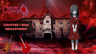 Corpse Party Blood Covered - Chapter 1 BGM ( Remastered )