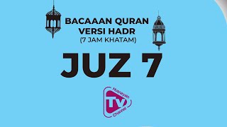 Bacaan Quran Versi Hadr (7 Jam Khatam 30 Juz) juz 7
