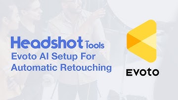 Evoto AI Setup For Automatic Retouching - HeadshotTools.com