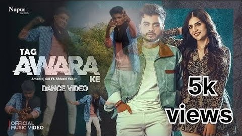 Tag Awara Ke (Official Video) Amanraj Gill, Shivani Yadav, Shiva Choudhary | New Haryanvi Song 2025