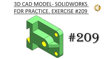 3D CAD MODEL- SOLIDWORKS FOR PRACTICE. EXERCISE #209
