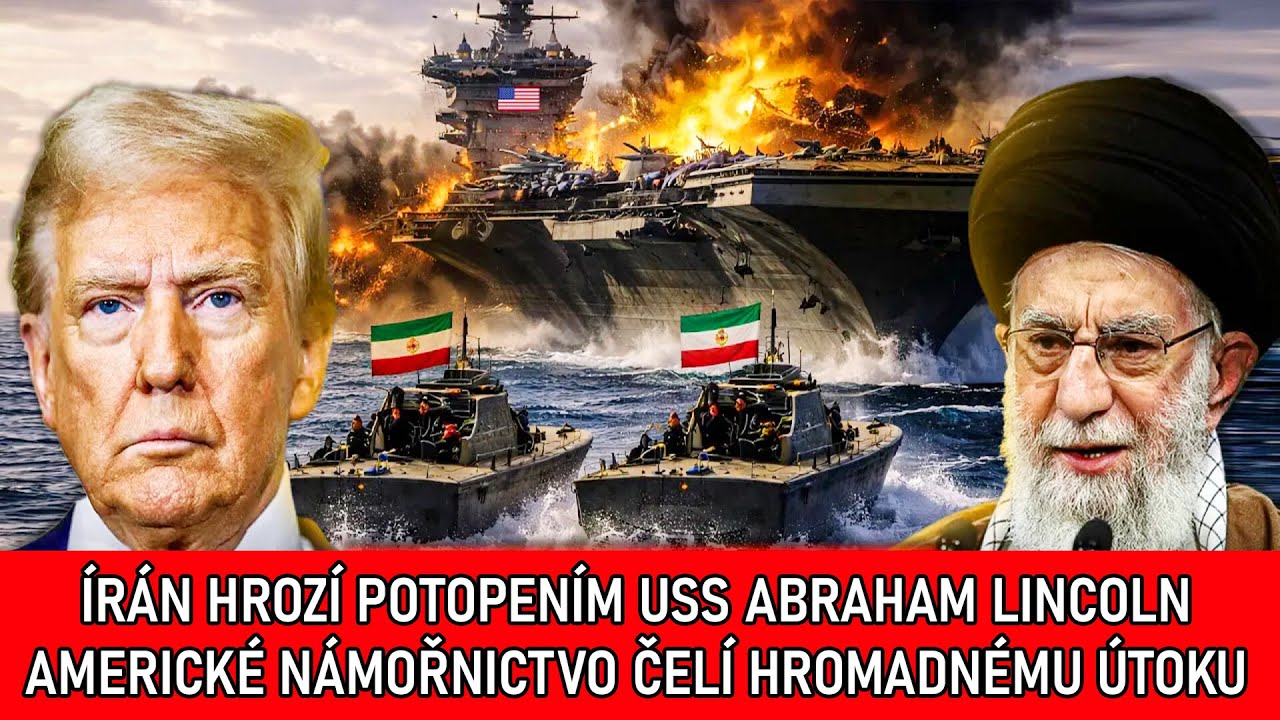 Írán hrozí potopením USS Abraham Lincoln — Americké námořnictvo čelí hromadnému útoku