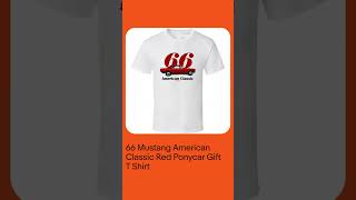 66 Mustang American Clic Red Ponycar Gift T Shirt