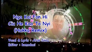 Hakka Wo De Kuai Le Jiu Shi Xiang Ni - Afuk SinLu (DJ Remix)